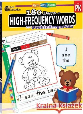 180 Days of High-Frequency Words for Prekindergarten: Practice, Assess, Diagnose Darcy Mellinger 9781087662657 Shell Education Pub