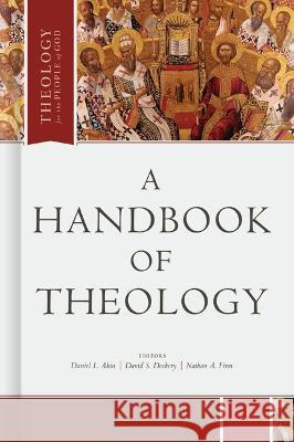 A Handbook of Theology Daniel L. Akin David S. Dockery Nathan A. Finn 9781087700878