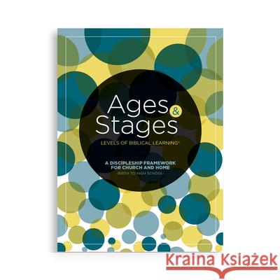 Ages and Stages: A Discipleship Framework for Church and Home - Birth to High School - Pkg. 10 Lifeway Kids 9781087722122 Lifeway Church Resources