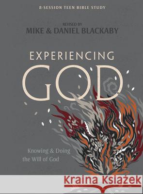 Experiencing God - Teen Bible Study Book: Knowing and Doing the Will of God Blackaby, Daniel 9781087725314 Lifeway Church Resources