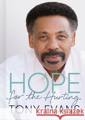 Hope for the Hurting Tony Evans 9781087736990 B&H Books