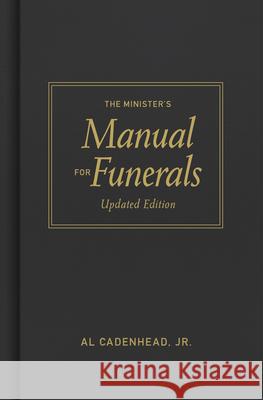 The Minister's Manual for Funerals, Updated Edition Cadenhead 9781087744643 B&H Books