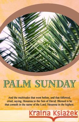 Hosanna in the Highest Bulletin (Pkg 100) Palm Sunday Broadman Church Supplies Staff 9781087754901