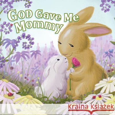 God Gave Me Mommy Pamela Kennedy 9781087755588