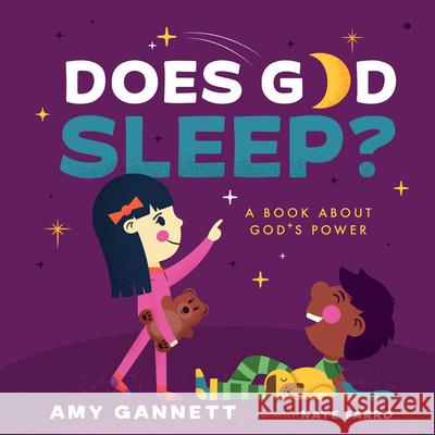 Does God Sleep?: A Book about God's Power Amy Gannett 9781087757469 B&H Publishing Group