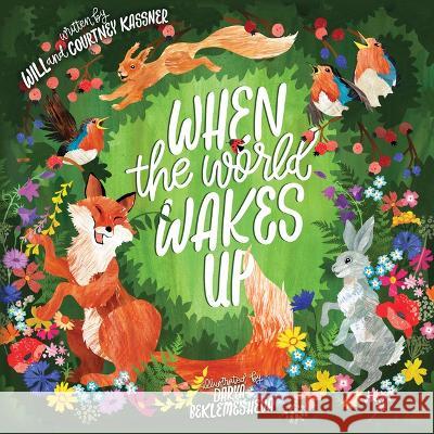 When the World Wakes Up Will Kassner Courtney Kassner Darya Beklemesheva 9781087762364 B&H Publishing Group