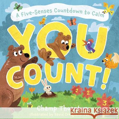 You Count: A Five-Senses Countdown to Calm Champ Thornton David Creighton-Pester 9781087764979