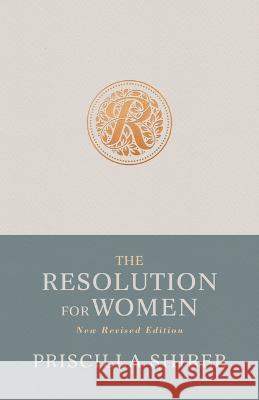 The Resolution for Women, New Revised Edition Priscilla Shirer Stephen Kendrick Alex Kendrick 9781087766980