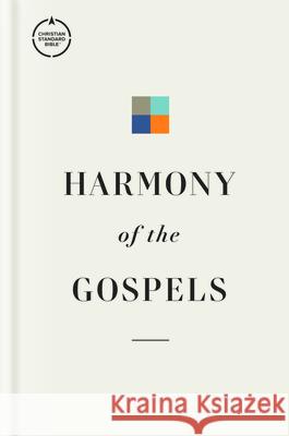 CSB Harmony of the Gospels, Hardcover Cox, Steven L. 9781087768465 Holman Bibles