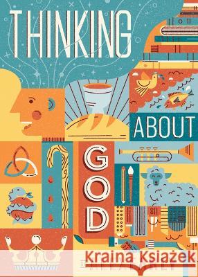 Thinking about God: Theology Q&A for Kids Early, Alex 9781087771397 B&H Publishing Group