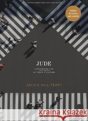 Jude - Bible Study Book with Video Access Perry, Jackie Hill 9781087775340 Lifeway Church Resources