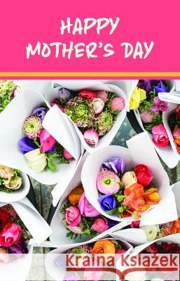 Happy Mother\'s Day Bulletin (Pkg 100) Mother\'s Day Broadman Church Supplies Staff 9781087775555