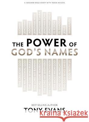 The Power of God\'s Names - Bible Study Book with Video Access Tony Evans 9781087778396