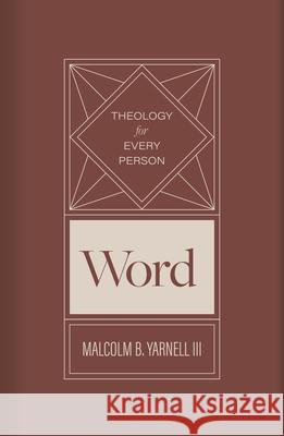 Word Malcolm B., III Yarnell 9781087780719 B&H Books