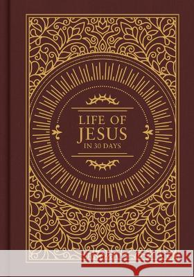 The Life of Jesus in 30 Days: CSB Edition Trevin Wax Csb Bibles by Holman 9781087780924