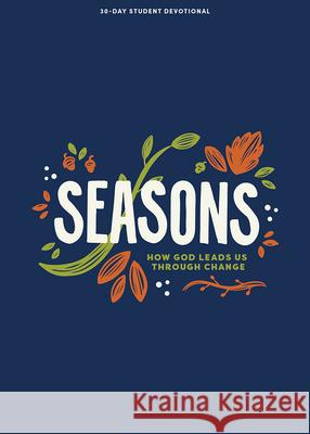 Seasons - Teen Devotional: How God Leads Us Through Change Volume 11 Lifeway Students 9781087784939