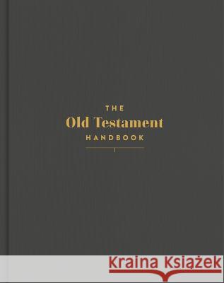The Old Testament Handbook, Charcoal Cloth-Over-Board: A Visual Guide Through the Old Testament Holman Reference 9781087787244 Holman Reference