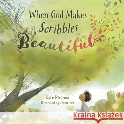 When God Makes Scribbles Beautiful Kate Rietema Jennie Poh 9781087787664 B&H Publishing Group