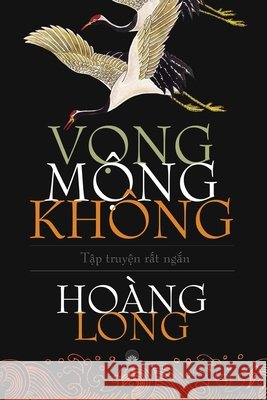 MỘng, VỌng, Không Hoàng Long 9781087808222 C. Mindfulness LLC and Bodhi Media Publisher