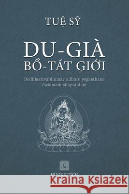 Du Già BỒ Tát GiỚi Tuệ Sỹ 9781087809151 C. Mindfulness LLC and Bodhi Media Publisher