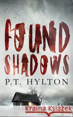 Found Shadows P. T. Hylton 9781087811598 Six-String Books