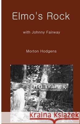 Elmo's Rock with Johnny Fairway Morton Hodgens 9781087812021