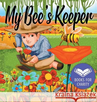 My Bee's Keeper Mark Restaino Antoinette Baier Jp Alcomendas 9781087814490 Mark Restaino