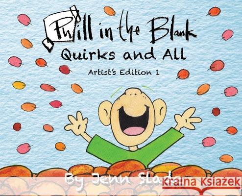 Phill in the Blank: Quirks and All: Artist Edition Jenn Slade Jenn Lynn Slade 9781087814582 Cartoon Junkfood