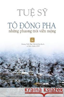 Tô Đông Pha: Những Phương Trời Viễn Mộng Tuệ Sỹ 9781087814711 C. Mindfulness LLC and Bodhi Media Publisher