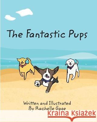 The Fantastic Pups Rachelle Gage 9781087815701