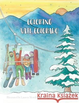 Coloring Vail, Colorado Lauren Arts Merrill 9781087817620 Alpine Arts Center, Inc.