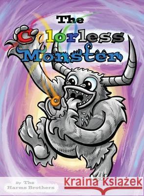 The Colorless Monster Nathan J. Harms Harms L. Caleb 9781087836942 Harms Publications