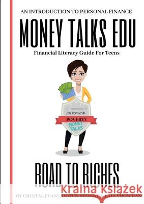 Road to Riches: Financial Literacy Guide for Teens Evans, Crystal 9781087853758 Dba: Money Talks Edu