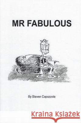 MR Fabulous: Memoirs of the Hollywood Life Steven Capozzola 9781087855332 Steven Capozzola