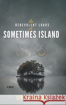 The Benevolent Lords of Sometimes Island Scott Semegran 9781087856858