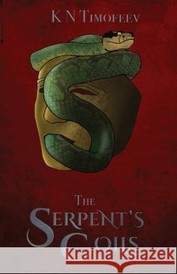The Serpent's Coils K N Timofeev 9781087857718 Indy Pub