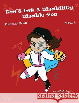 Don't Let a Disability Disable You Vol 2: Coloring Book Cynthia Cordero 9781087857763 Cyn's Vision