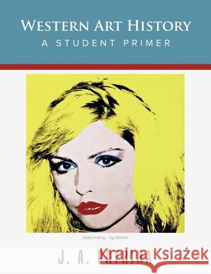 Western Art History: A Student Primer J. a. Patrina 9781087859279 Indy Pub