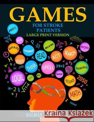Games for Stroke Patients: Large Print Version Kalman Tot 9781087860213 Kalman Toth