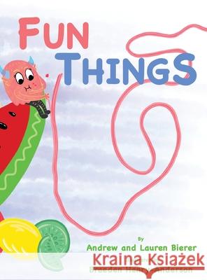 Fun Things Andrew Bierer Lauren Bierer Braeden Henry-Anderson 9781087863252