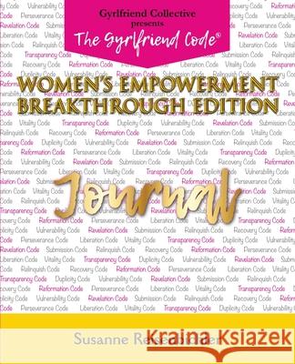 The Gyrlfriend Code Women's Empowerment Breakthrough Edition Journal Marquita S. Blades 9781087863993 Gyrlfriend Collective
