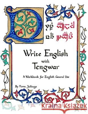 Write English with Tengwar: A Workbook for English General Use Fiona Albini Jallings 9781087864150