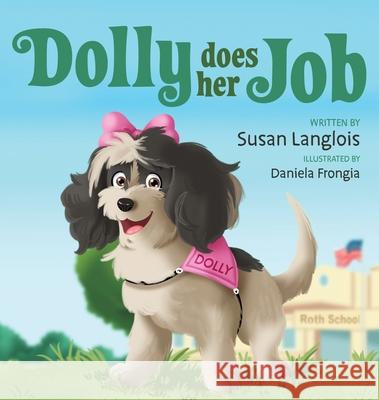 Dolly Does Her Job Susan Langlois Daniela Frongia Qamber Kids 9781087866116 Susan Langlois