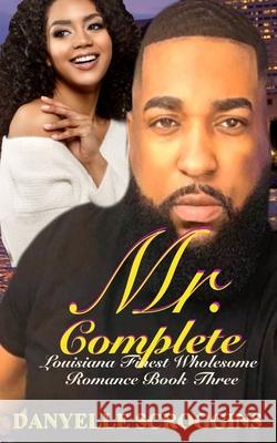 Mr. Complete Danyelle Scroggins 9781087870304 D S Publishing