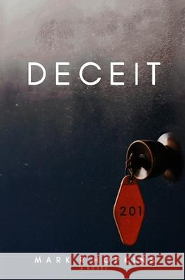 Deceit: A Life Of Lies Mark R. Hopkins 9781087870519