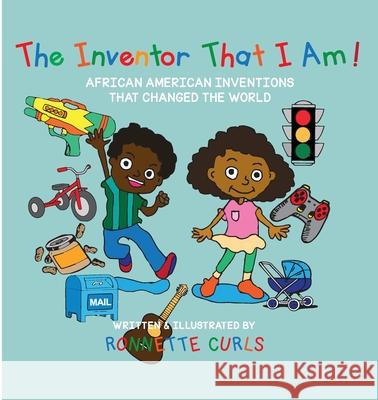 The Inventor That I am: African American Inventions That Changed the World Ronnette Brown Curls 9781087871271 Pink Thumb Series