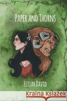 Paper and Thorns: A Princes Never Prosper Tale Elijah David 9781087871684 Indy Pub