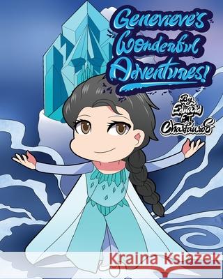 Genevieve's Wonderful Adventures! Edward Charfauros   9781087873466 Ian Success Inc