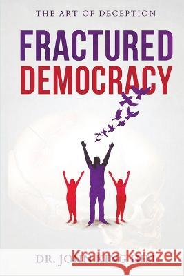 Fractured Democracy John King Hill   9781087873985 World Harvesters
