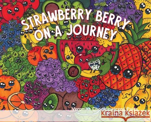 Strawberry Berry on a Journey Chodkiewiczn 9781087874364 Indy Pub